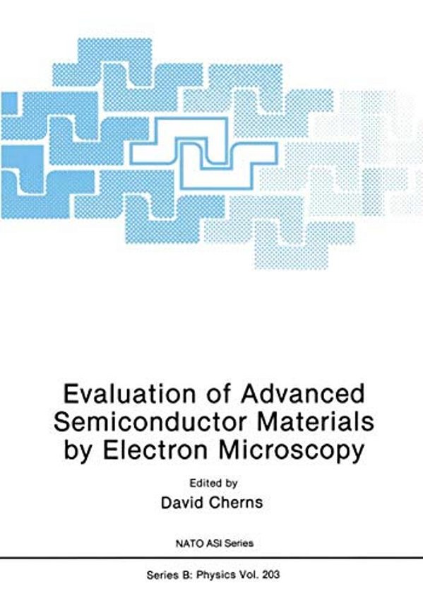 Evaluation Of Advanced Semiconductor Materials By Electron Microscopy-..