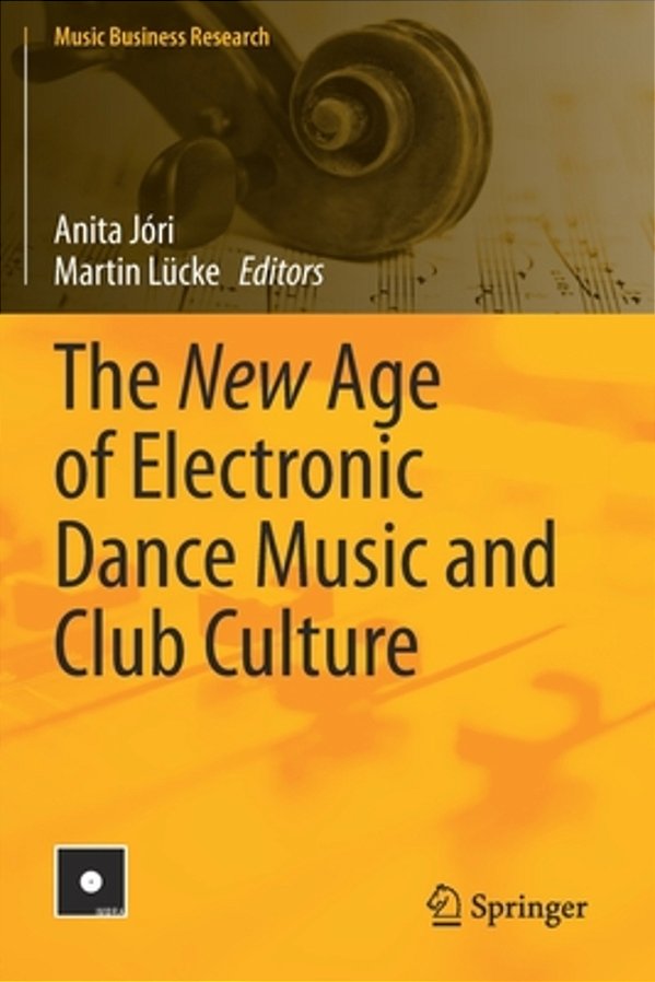 The New Age Of Electronic Dance Music And Club Culture-..