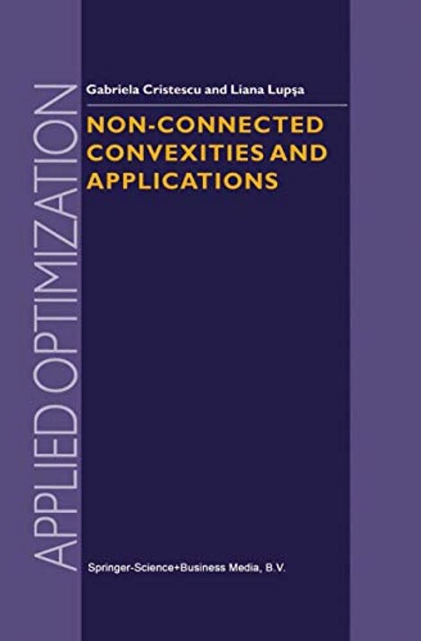 Non-Connected Convexities And Applications-..