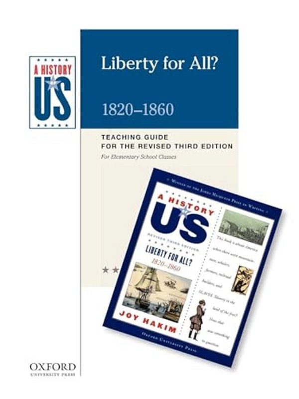 Liberty For All? Elementary Grades Teaching Guide, A History Of US: Teaching Guide Pairs With A History Of US: Book Five-..
