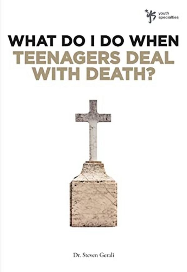 The What Do I Do When Teenagers Deal With Death?-..