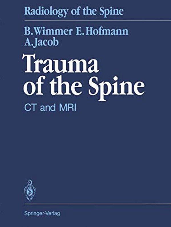 Trauma Of The Spine: Ct And Mri-..