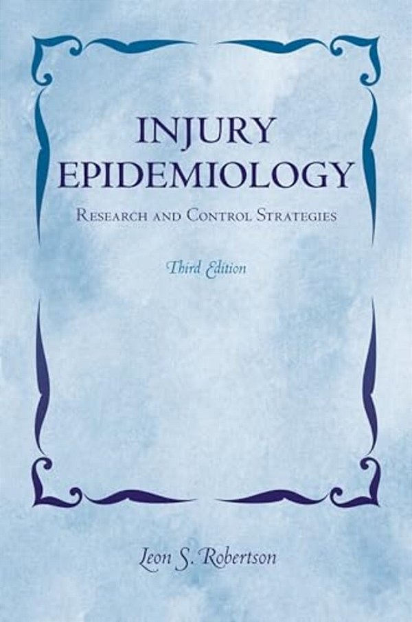 Injury Epidemiology: Research And Control Strategies-..
