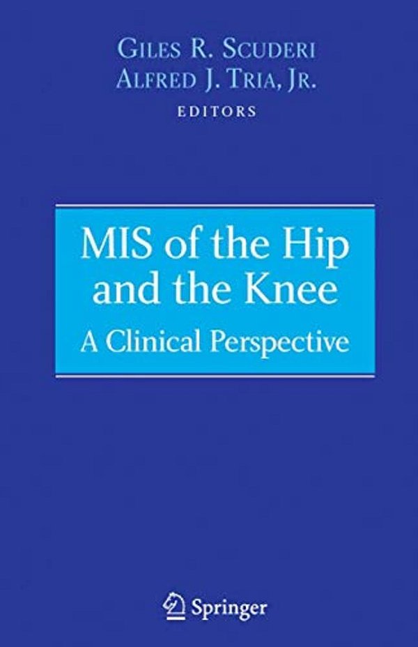 Mis Of The Hip And The Knee: A Clinical Perspective-..