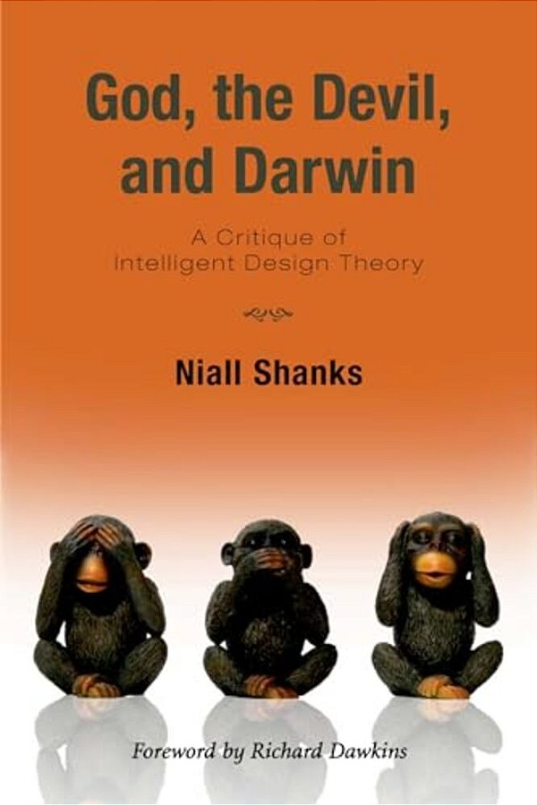 God, The Devil, And Darwin: A Critique Of Intelligent Design Theory-..