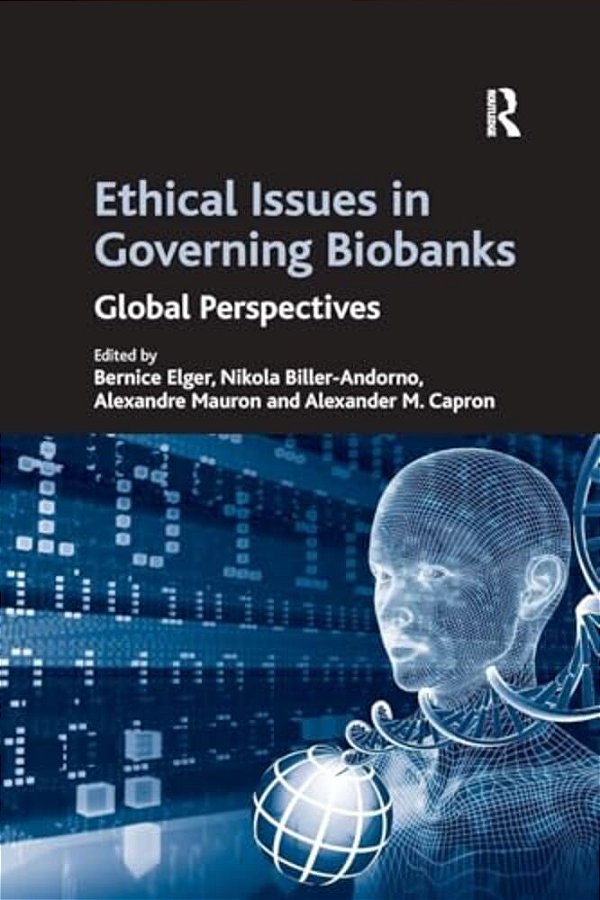 Ethical Issues In Governing Biobanks: Global Perspectives-..