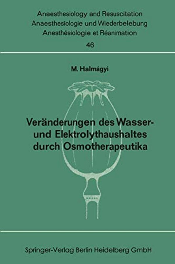 Veränderungen Des Wasser- Und Elektrolythaushaltes Durch Osmotherapeutika-..