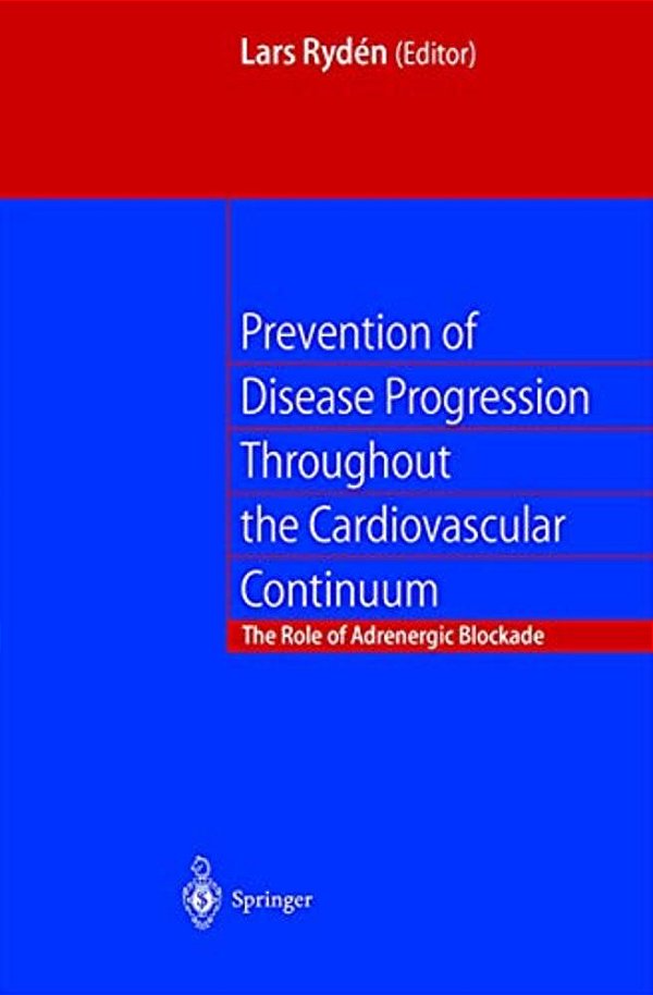 Prevention Of Disease Progression Throughout The Cardiovascular Continuum: The Role Of Adrenergic ß-Blockade-..