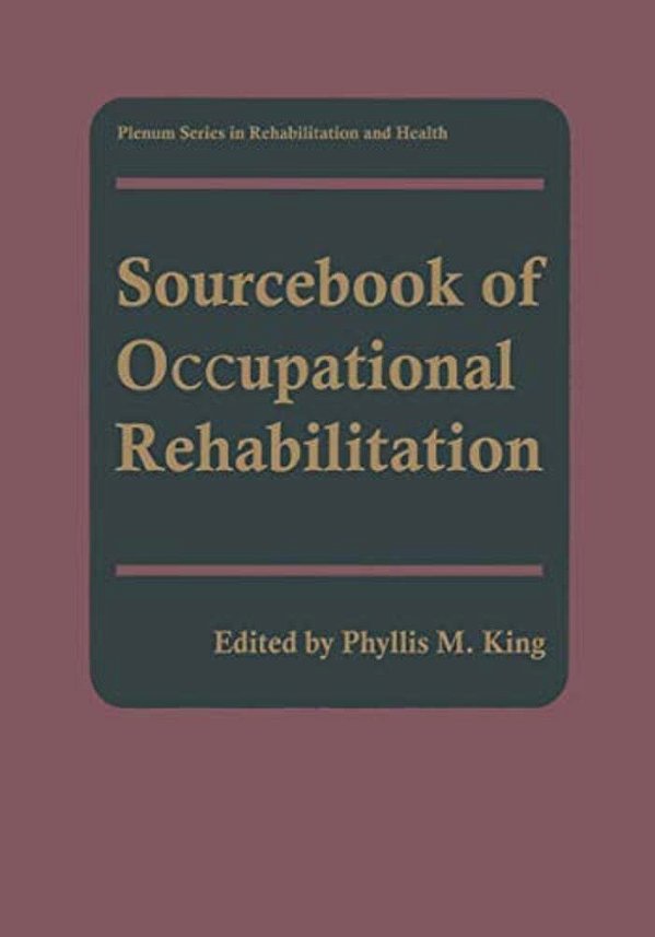 Sourcebook Of Occupational Rehabilitation-..