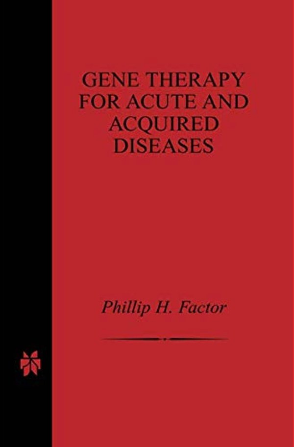 Gene Therapy For Acute And Acquired Diseases-..