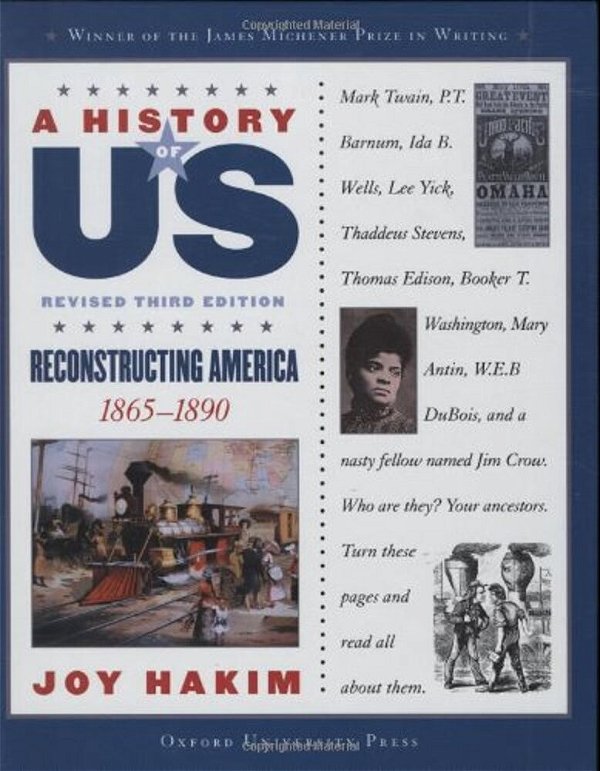 A History Of US: Reconstructing America: 1865-1890A History Of US Book Seven-..