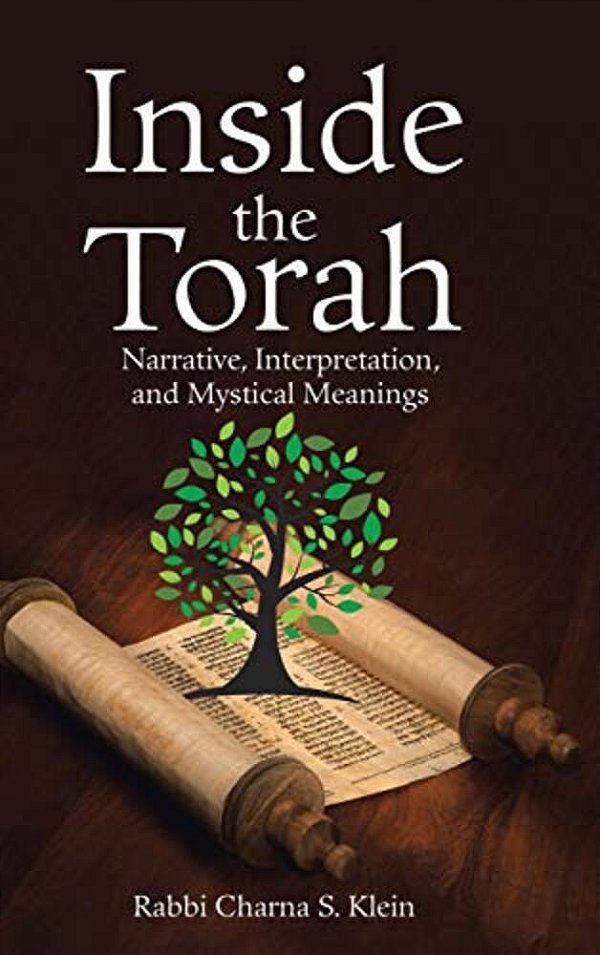 Inside The Torah: Narrative, Interpretation, And Mystical Meanings-..