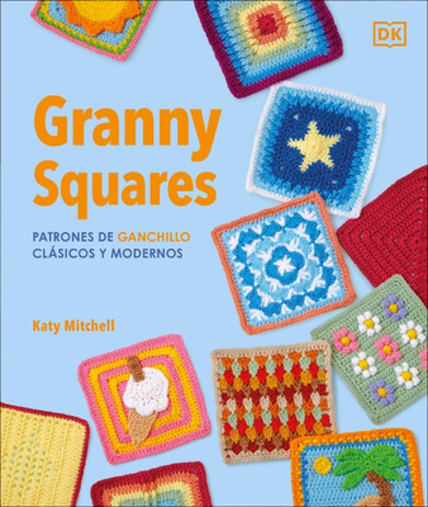 Más De 100 Patrones De Ganchillo Clásicos Y Modernos (The Granny Square Book)-..