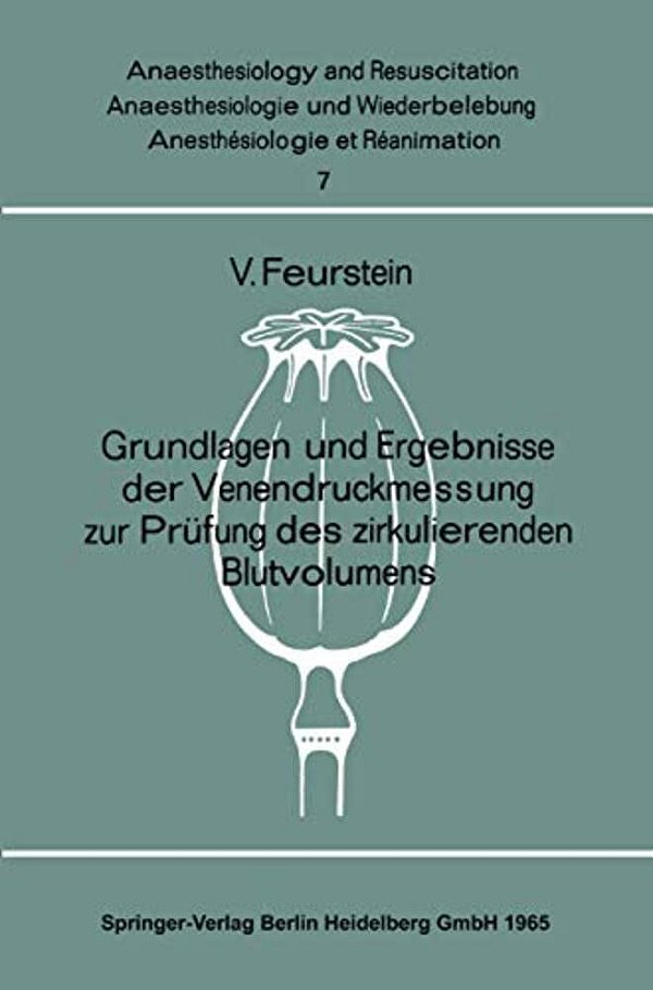 Grundlagen Und Ergebnisse Der Venendruckmessung Zur Prüfung Des Zirkulierenden Blutvolumens-..