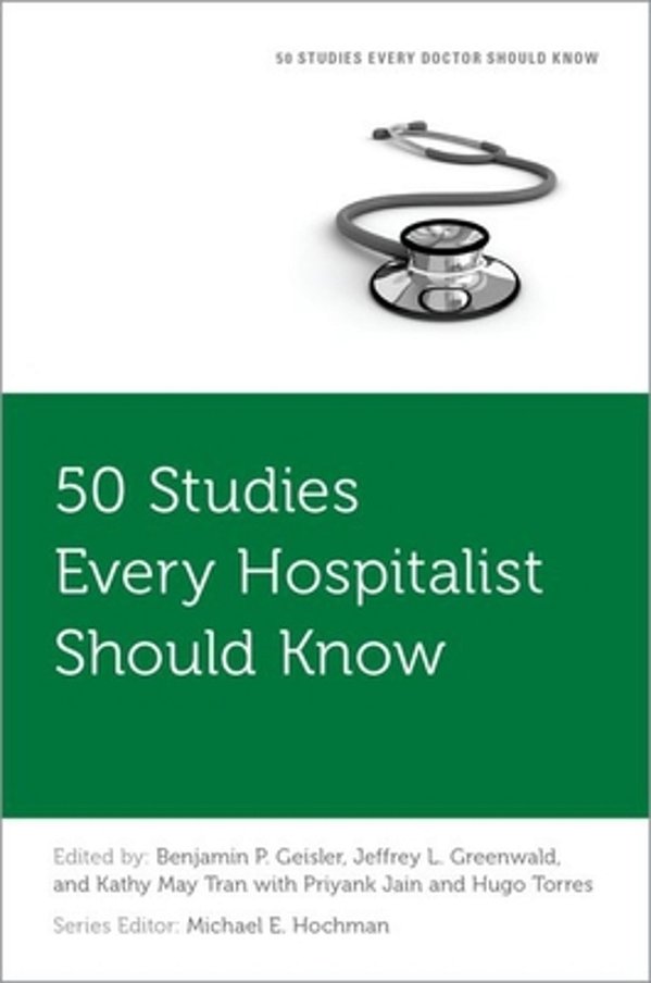 50 Studies Every Hospitalist Should Know-..