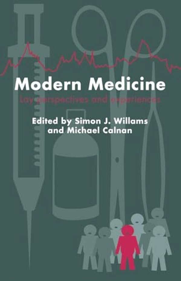 Modern Medicine: Lay Perspectives And Experiences-..