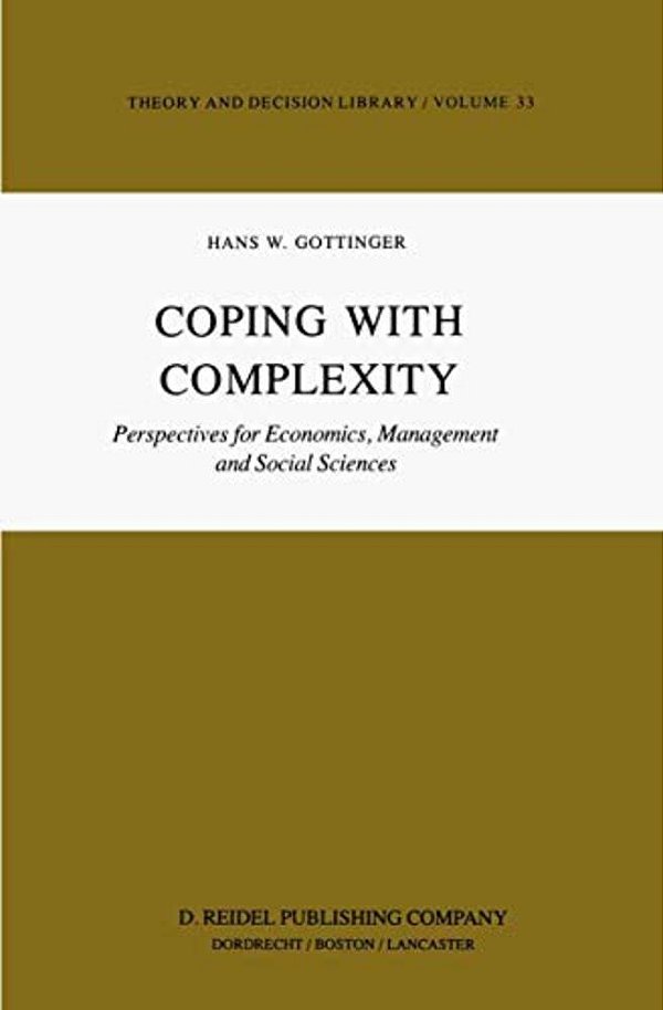 Coping With Complexity: Perspectives For Economics, Management And Social Sciences-..