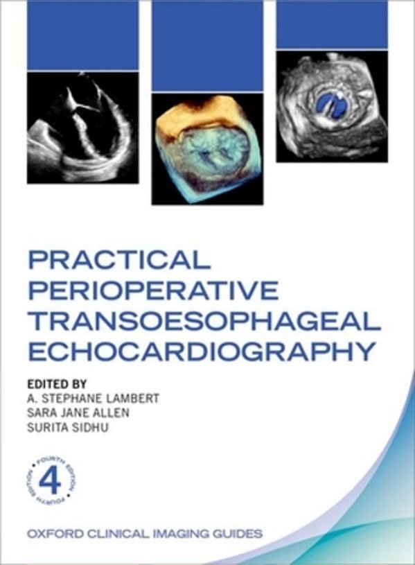 Practical Perioperative Transoesophageal Echocardiography-..