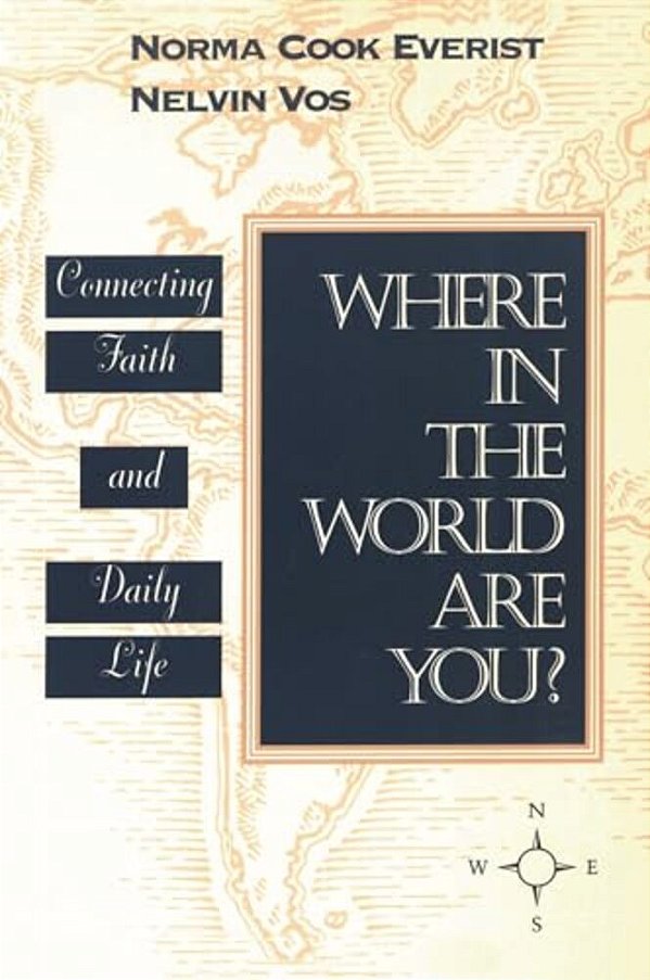 Where In The World Are You?: Connecting Faith & Daily Life-..