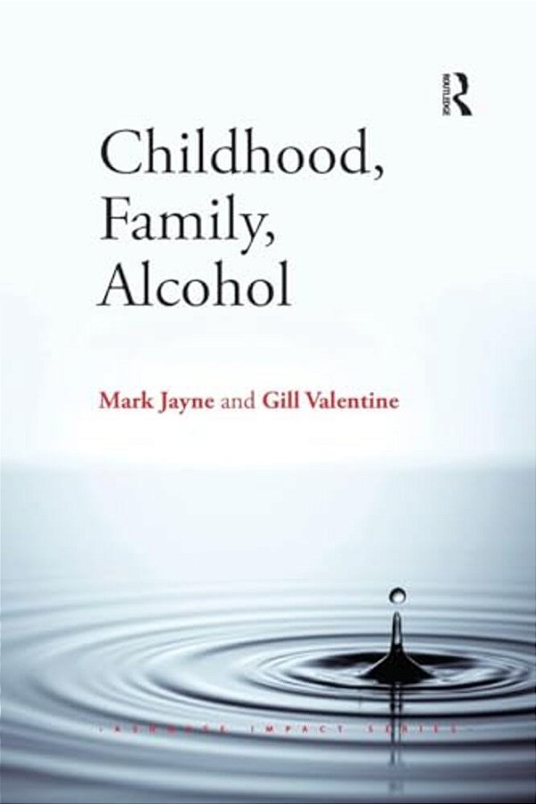 Childhood, Family, Alcohol-..