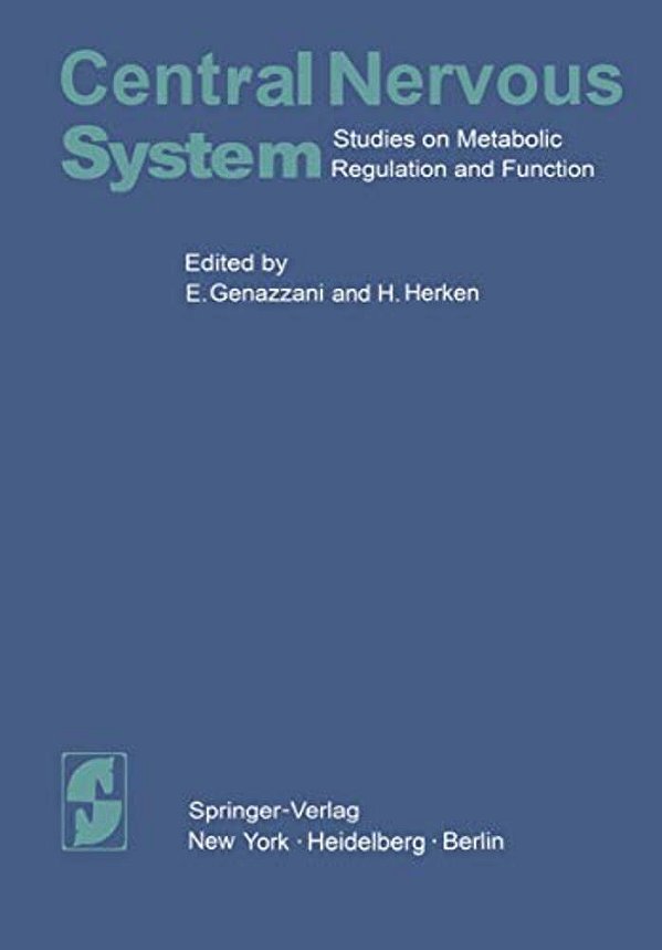 Central Nervous System: Studies On Metabolic Regulation And Function-..