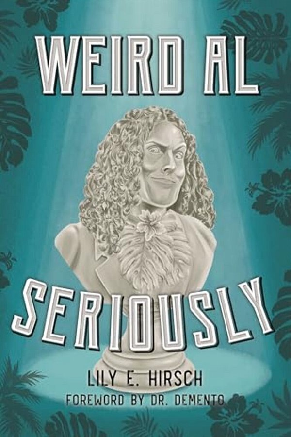 Weird Al: Seriously-..