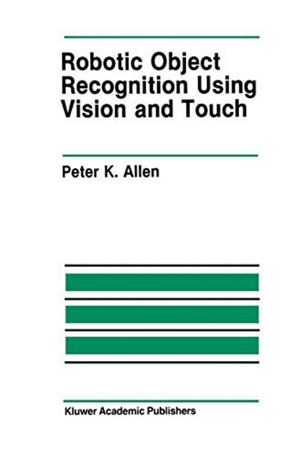 Robotic Object Recognition Using Vision And Touch-..