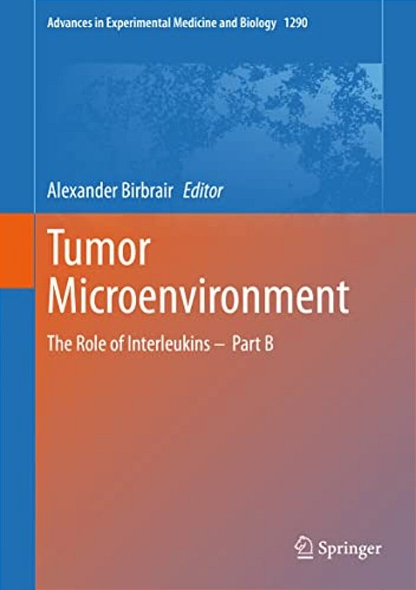 Tumor Microenvironment: The Role Of Interleukins - Part B-..