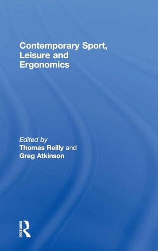 Contemporary Sport, Leisure And Ergonomics-..