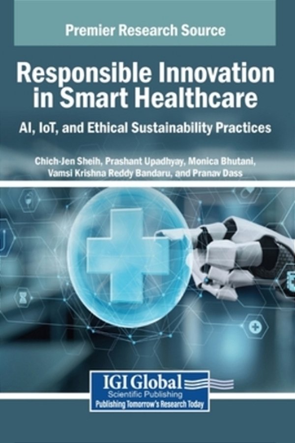 Responsible Innovation In Smart Healthcare: Ai, Iot, And Ethical Sustainability Practices-..