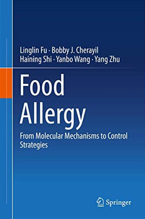 Food Allergy: From Molecular Mechanisms To Control Strategies-..