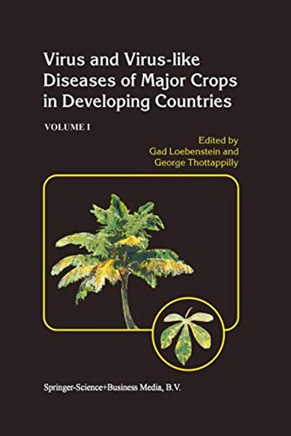 Virus And Virus-Like Diseases Of Major Crops In Developing Countries-..