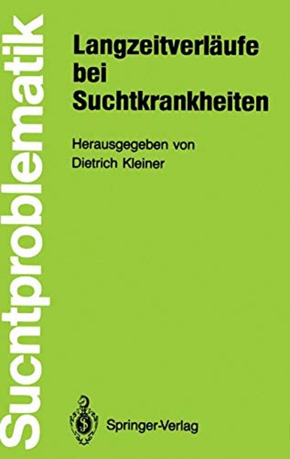 Langzeitverläufe Bei Suchtkrankheiten-..