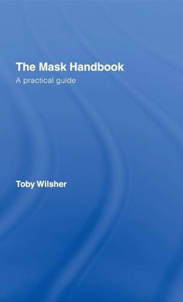 The Mask Handbook: A Practical Guide-..