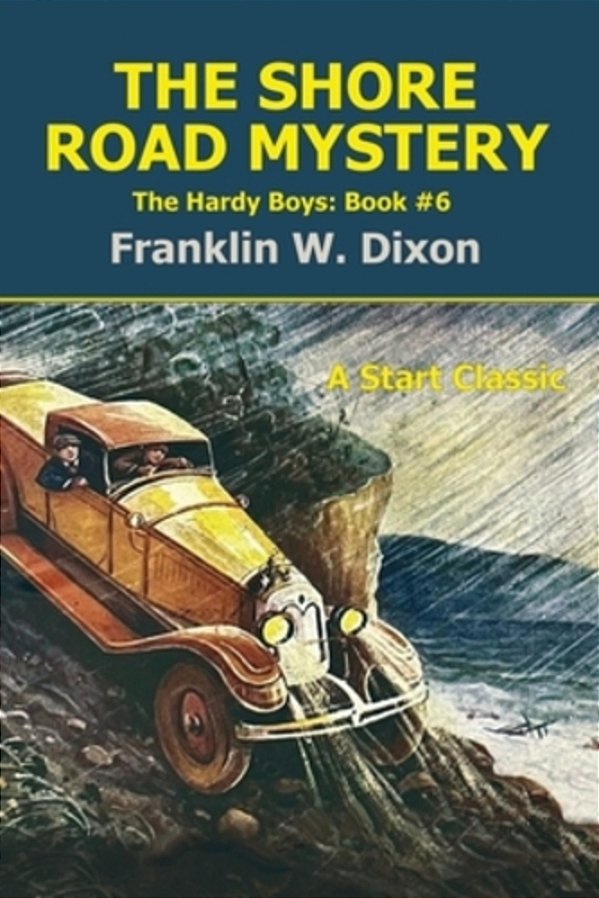 The Shore Road Mystery: The Hardy Boys: Book #6-..