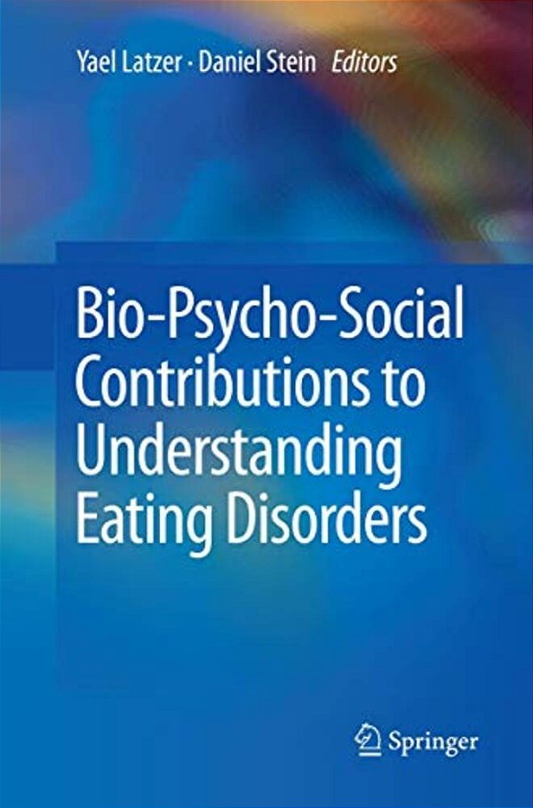 Bio-Psycho-social Contributions To Understanding Eating Disorders-..