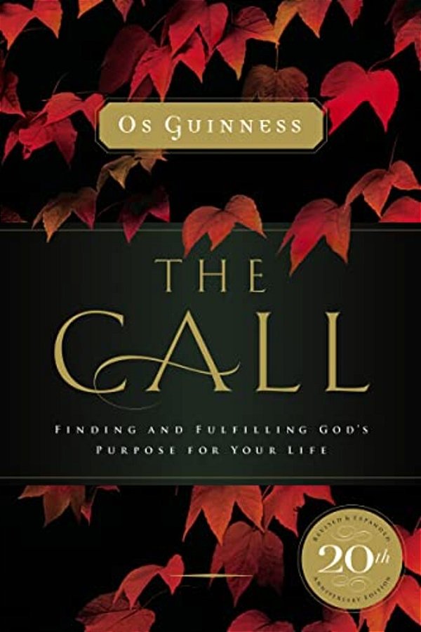 The Call: Finding And Fulfilling God's Purpose For Your Life-..