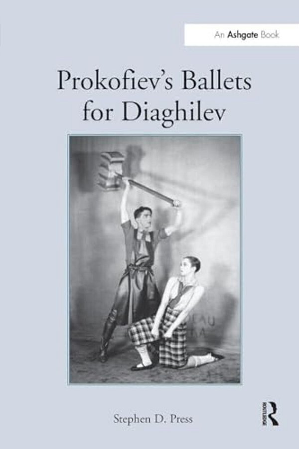 Prokofiev's Ballets For Diaghilev-..