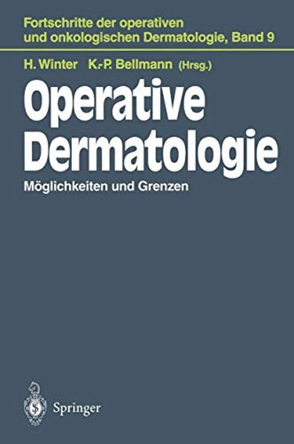 Operative Dermatologie: Möglichkeiten Und Grenzen-..