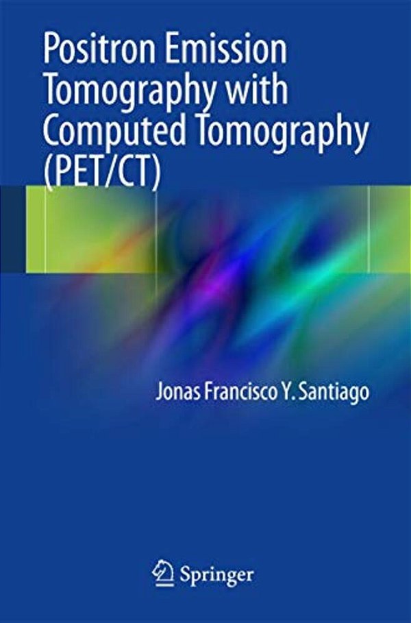 Positron Emission Tomography With Computed Tomography (Pet/Ct)-..