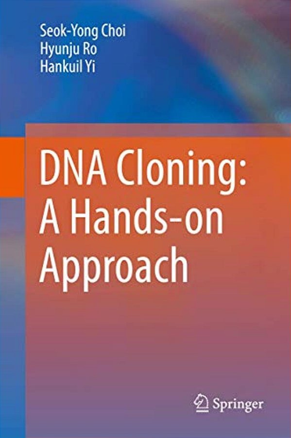 Dna Cloning: A Hands-On Approach-..