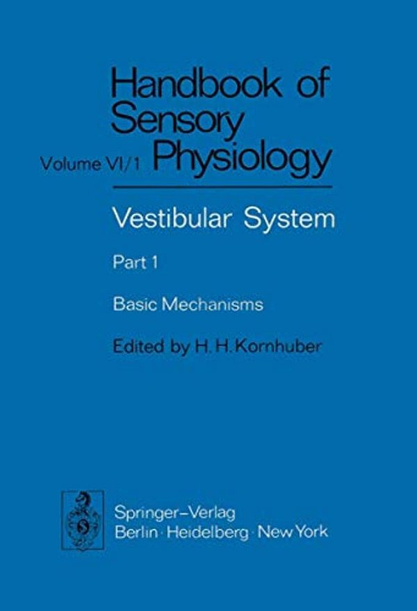 Vestibular System Part 1: Basic Mechanisms-..