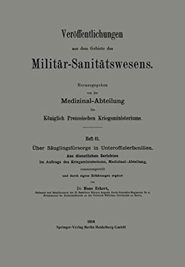 Über Säuglingsfürsorge In Unteroffizierfamilien: Aus Dienstlichen Berichten Im Auftrage Des Kriegsministeriums, Medizinal-Abteilung-..