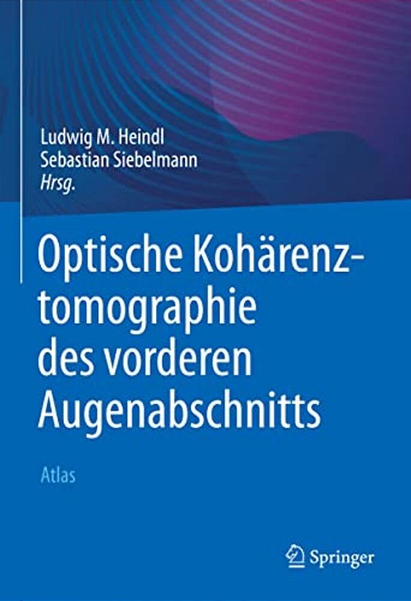 Optische Kohärenztomographie Des Vorderen Augenabschnitts: Atlas-..