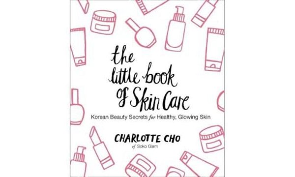 The Little Book Of Skin Care: Korean Beauty Secrets For Healthy, Glowing Skin-..