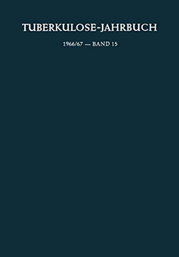 Tuberkulose-Jahrbuch 1966/67: Band 15-..