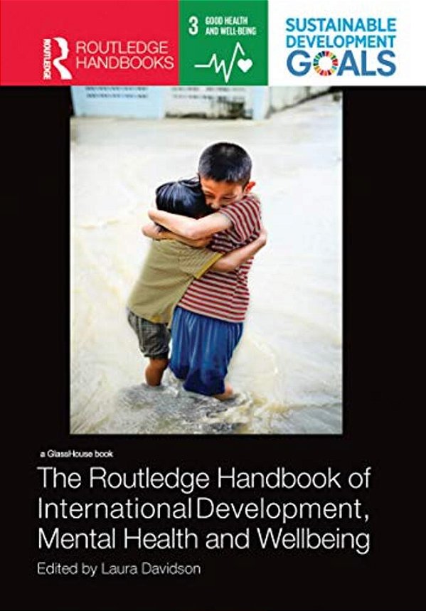 The Routledge Handbook Of International Development, Mental Health And Wellbeing-..