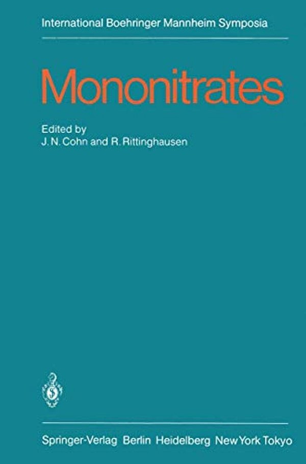 Mononitrates: International Symposium On Mononitrates Montreux, Suisse, June 14-16, 1984-..