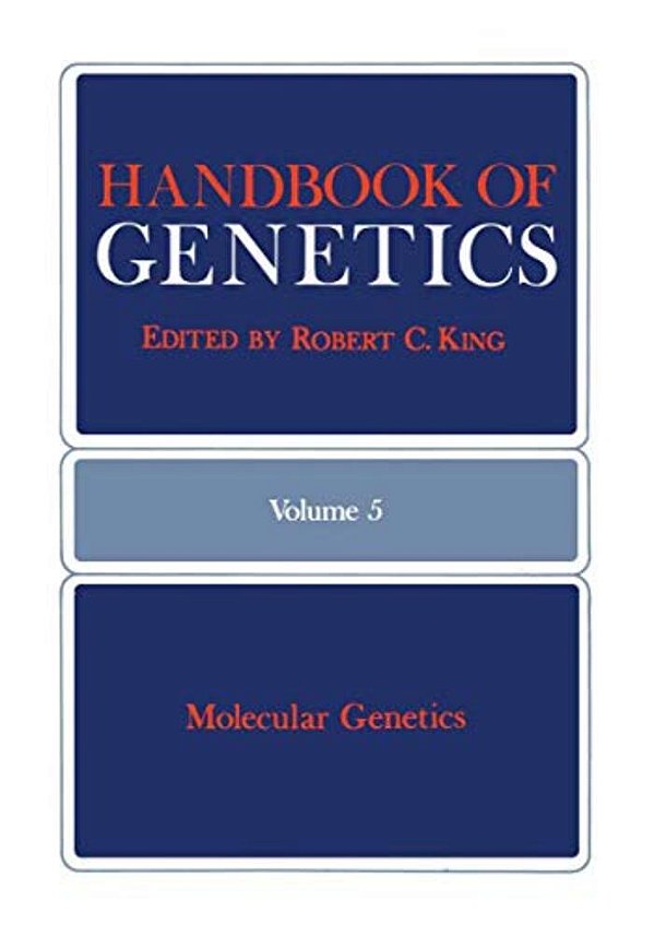 Handbook Of Genetics: Volume 5: Molecular Genetics-..
