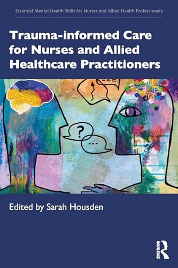Trauma-Informed Care For Nurses And Allied Healthcare Professionals-..